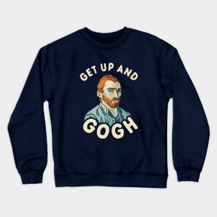 Get Up And Gogh Crewneck Sweatshirt